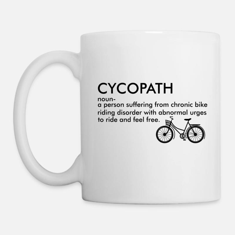Cycopath Radfahrer Spruch Fahrrad Geschenk - Tasse - Weiß