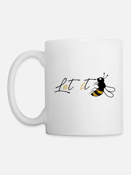Let it be Bee Geschenk - Tasse - Weiß
