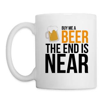 Buy me a Beer the end is near Geschenk - Tasse - Weiß - Links