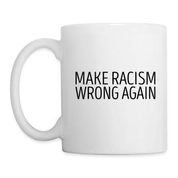 Make Racism wrong again gift - Mug - white - Left