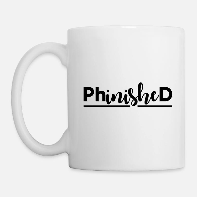 Phinished Finished PhD Abschluss Geschenk - Tasse - Weiß