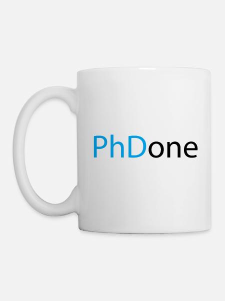 PhD Done Phd Abschluss Geschenk - Tasse - Weiß