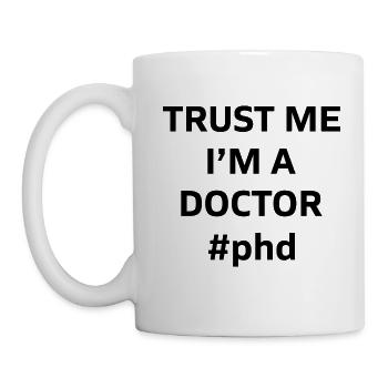 Trust me i'm a Doctor Phd Gift - Mug - white - Left