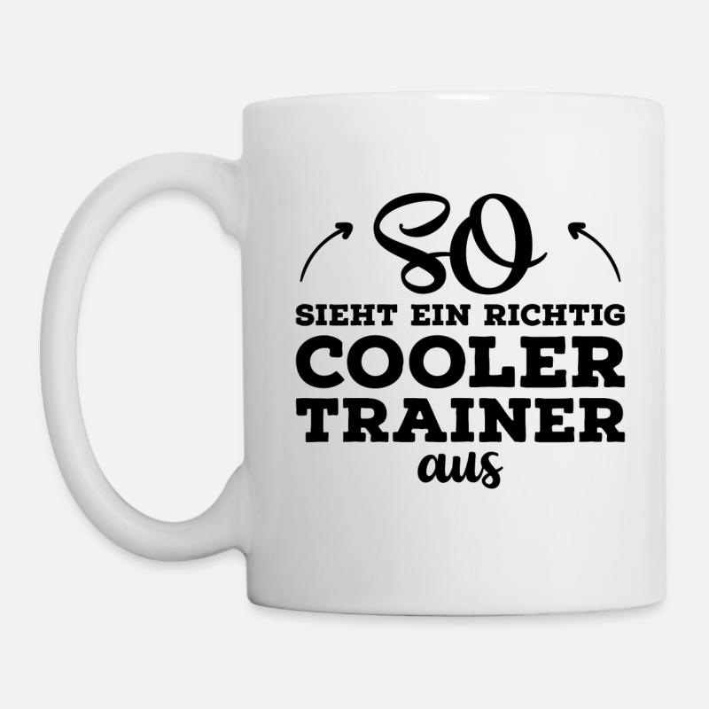 So sieht ein cooler Trainer aus Fussball Geschenk - Tasse - Weiß