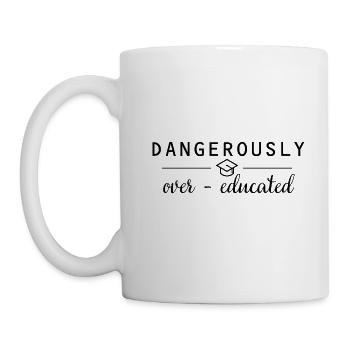 Dangerously overeducated Phd Conclusion Cadeau - Mug blanc - blanc - Gauche