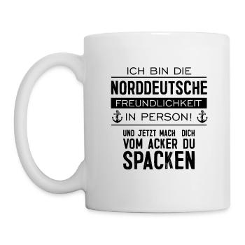 Ich bin die Norddeutsche Freundlichkeit Norden - Tasse - Weiß - Links