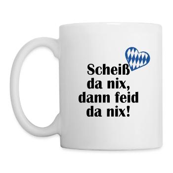Scheiß da nix dann feid da nix Bayern Geschenk - Tasse - Weiß - Links