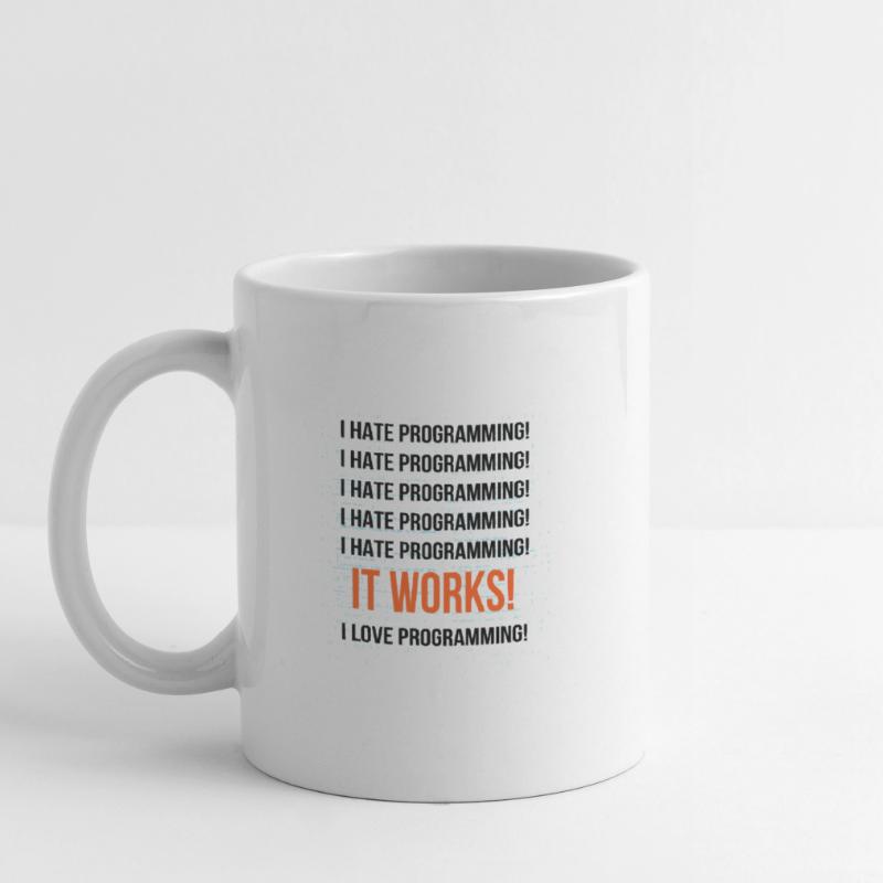 I hate programming It works I love programming Tasse