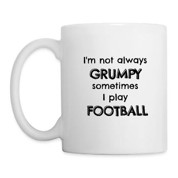 I'm not always grumpy sometimes I play football - Mug - white - Left
