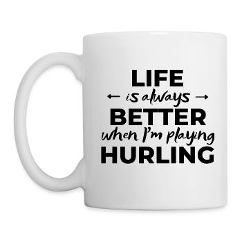 Das Leben ist immer besser, wenn ich Hurling spiele - Tasse - Weiß - Links