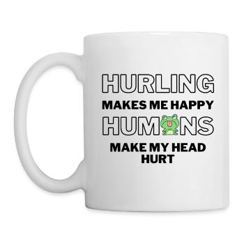 Hurling macht mich glücklich. Menschen machen meinen Kopf verletzt - Tasse - Weiß - Links
