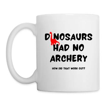 Dinosaurier hatten kein Bogenschießen Wie hat das geklappt? - Tasse - Weiß - Links
