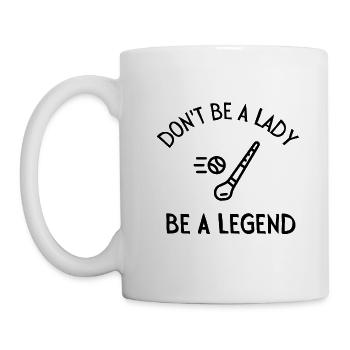 Camogie: Sei keine Dame, sei eine Legende. - Tasse - Weiß - Links