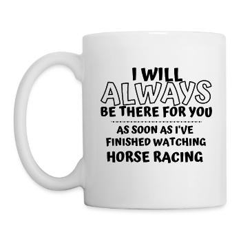 Dès que j’ai fini de regarder les courses de chevaux - Mug blanc - blanc - Gauche
