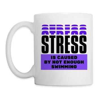 Stress wird durch zu wenig Schwimmen verursacht. - Tasse - Weiß - Links