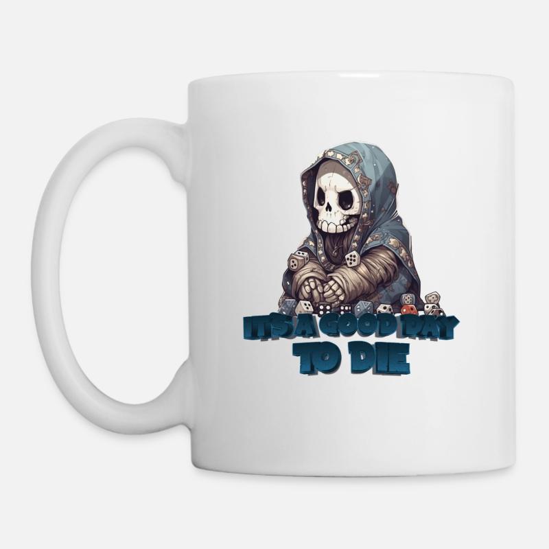 Es ist ein guter Tag, um zu sterben V.1 - Tasse - Weiß