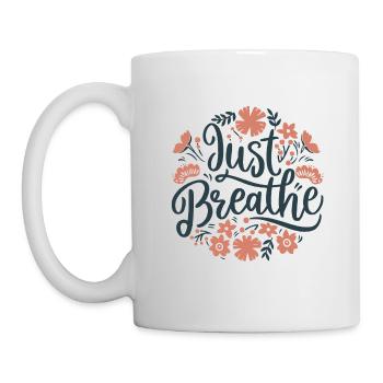 Atmen, Atmen, Meditation, Yoga, Ruhe, Angst - Tasse - Weiß - Links