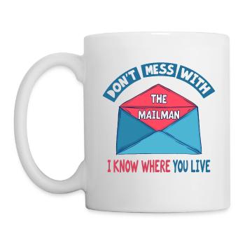 Lustiger Spruch für Postboten - Tasse - Weiß - Links