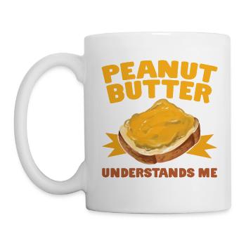 PEANUT BUTTER UNDERSTANDS ME Erdnussbutter Toast - Tasse - Weiß - Links