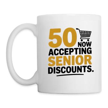 50 Senior Discounts Now Accepting Funny - Mug - white - Left