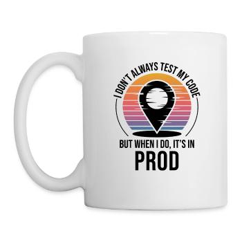 Entwickler Programmierer Programmierer Prod Testing Humor - Tasse - Weiß - Links