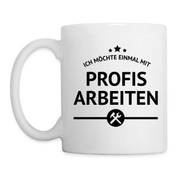 einmal mit Profis arbeiten Spruch Arbeit Job Chef - Tasse - Weiß - Links
