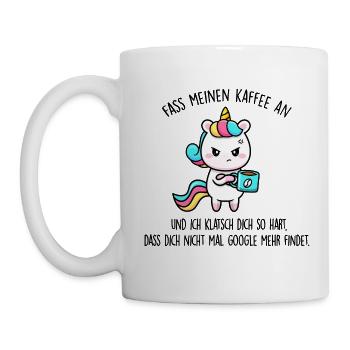 Fass meinen Kaffee an & ich klatsch dich so hart! - Tasse - Weiß - Links