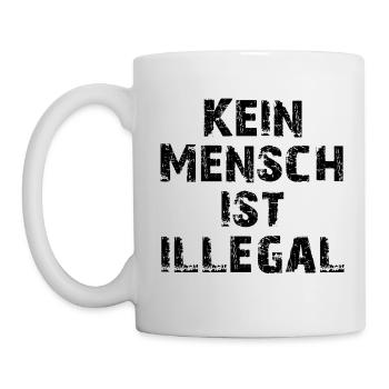 Kein Mensch ist illegal schwarz - Tasse - Weiß - Links