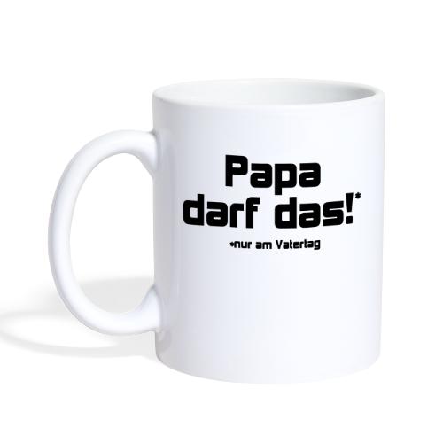 Papa darf das - Tasse