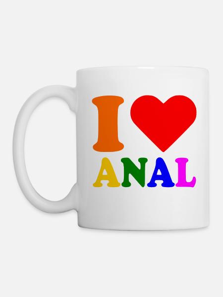 I love anal - Tasse - Weiß