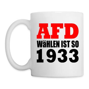 Afd wählen ist so 1933 - Tasse - Weiß - Links