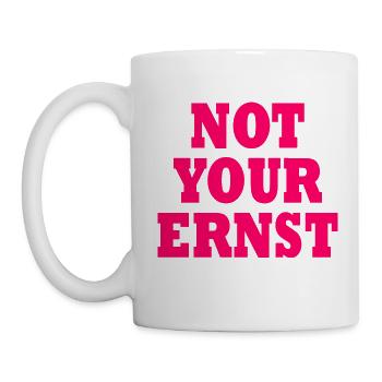 Not your ernst - Tasse - Weiß - Links