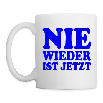 Nie wieder ist jetzt - Tasse - Weiß - Links