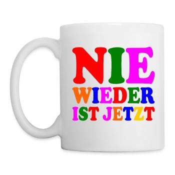 Nie wieder ist jetzt - Tasse - Weiß - Links