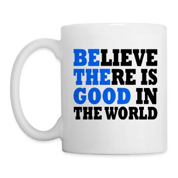 believe there is good in the world - Mug - white - Left