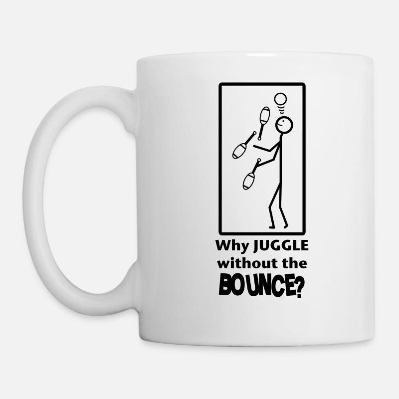 Why juggle without the BOUNCE? - Mug - white