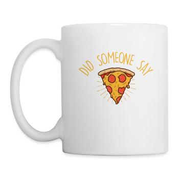 Has anyone said pizza? - Mug - white - Left