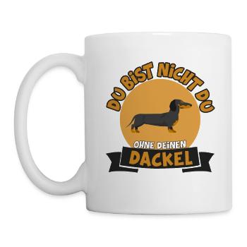 DU BIST NICHT DU OHNE DEINEN DACKEL - Tasse - Weiß - Links