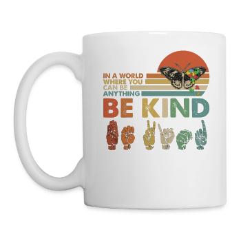 In A World Where You Can Be Anything Be Kind - Tasse - Weiß - Links