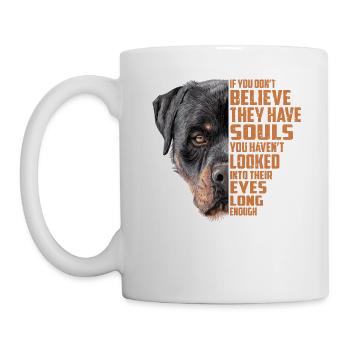 Rottweiler If You Don't Believe They Have Souls - Mug - white - Left