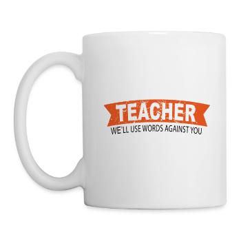 Never Mess With An English Teacher We'll Use Words - Tasse - Weiß - Links