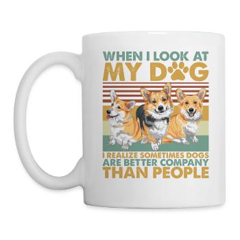 I Realized Sometimes Dogs Are Better Company - Tasse - Weiß - Links