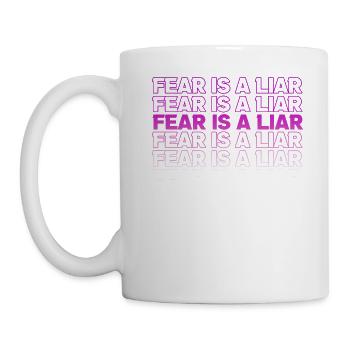 Fear Is A Liar Faith Over Fear T Shirt - Mug - white - Left