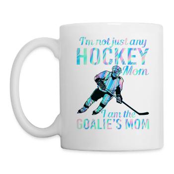 I’m Not Just Any Hockey Mom I Am The Goalie’s Mom - Mug blanc - blanc - Gauche