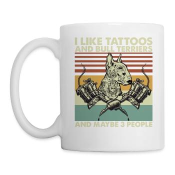 I Like Tattoos Bull Terriers And Maybe 3 People - Mug blanc - blanc - Gauche
