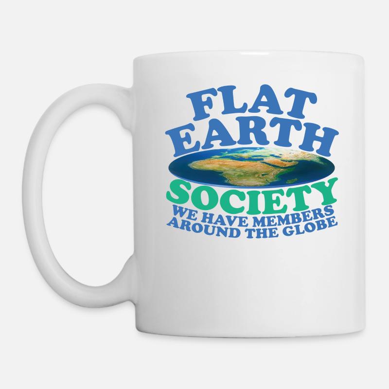 Flat Earth Society Members Around The Globe - Tasse - Weiß