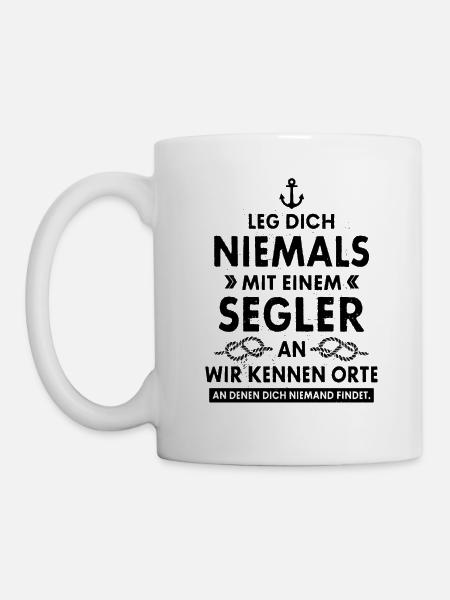 LEG DICH NIEMALS MIT EINEM SEGLER AN SEGEL KAPITÄN - Tasse - Weiß