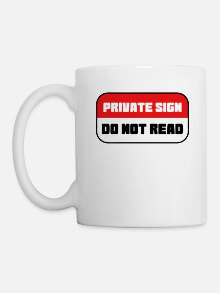 Privat Schild - nicht lesen - Tasse - Weiß