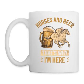 Horses and Beer That's Why I'm Here Horse Race - Mug - white - Left