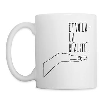 Et voilà - la réalité. - Tasse - Weiß - Links